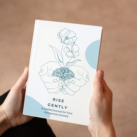 Rise Gently: A Guided Journal for Your Postpartum Journey